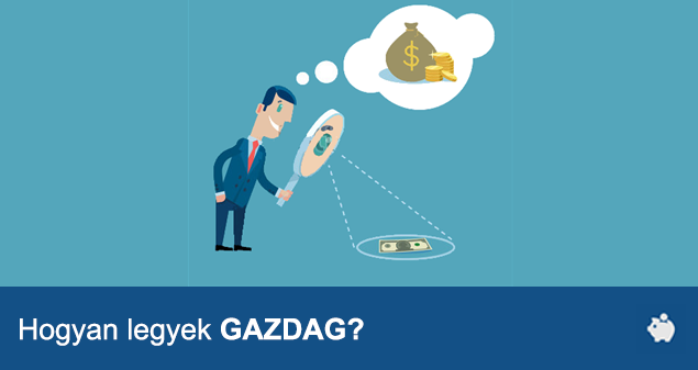 hogyan legyek gazdag